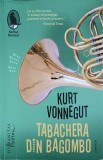 Tabachera din Bagombo, Kurt Vonnegut, editura Humanitas, 2019, romana, necartonata, stare foarte buna, Beletristica