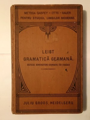 Ludovic Leist - Gramatică germană teoretică și practică (1899) foto