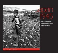 Japan 1945: A U.S. Marine&amp;#039;s Photographs from Ground Zero foto