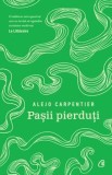 Cumpara ieftin Pasii pierduti. Editia a II-a/Alejo Carpentier