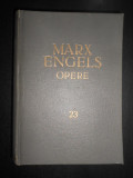Karl Marx, Friedrich Engels - Opere. Volumul 23 (1966, editie cartonata)