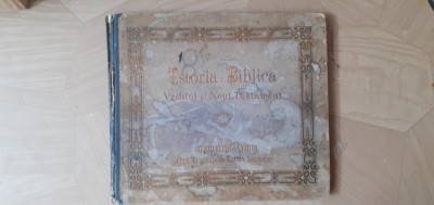ISTORIA BIBLICA DIN VECHIUL SI NOUL TESTAMENT CU 100 DE ILUSTRATIUNI-1916 R1. foto