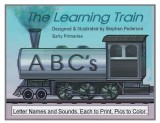 The Learning Train - ABC&#039;s: Letter Names and Sounds. Each to Print. Pics to Color