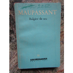 Maupassant - Bulgare De Seu