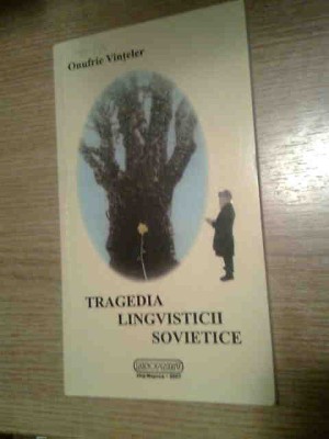 Onufrie Vinteler (autograf) - Tragedia lingvisticii sovietice (2006) foto