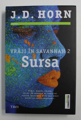 VRAJI IN SAVANNAH , SURSA , VOLUMUL II de J. D. HORN , 2017 foto