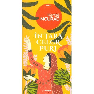 Kenize Mourad - In tara celor puri - 135748 foto