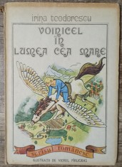 Voinicel in lumea cea mare - Irina Teodorescu// ilustratii Viorel Pirligras foto