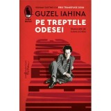 Pe treptele Odesei - Guzel Iahina