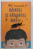 BAIATUL SI GANDACUL MAGIC de M.G. LEONARD , 2017