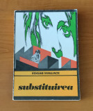 Edgar Wallace - Substituirea (Colecția: Enigma)