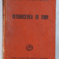 INTOARCEREA IN TIMP de IONEL TEODOREANU , 1941