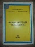 Gestiunea investitiilor agroalimentare- Alexandru Tofan, Costica Mihai