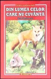 Din Lumea Celor Care Nu Cuvanta - Emil Garleanu - Editura Eduard, 2018 - Carte Copii, Povesti, 173 Pagini