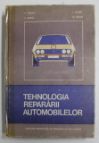 TEHNOLOGIA REPARARII AUTOMOBILELOR de F. TANASE ...N. BEJAN , 1983 , LIPSA PAGINA DE TITLU * , COTOR LIPIT CU SCOTCH