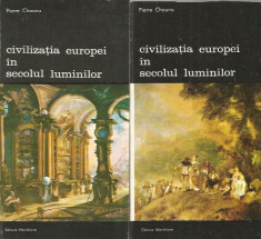 Civilizatia Europei in secolul luminilor (Vol. 1 + 2) - Pierre Chaunu foto