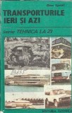 Cumpara ieftin Transporturile ieri si azi - Dan Ignat