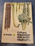 Cultura legumelor mai putin raspandite Valceanu Gheorghe