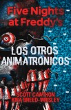Five Nights at Freddy's. Los Otros Animatronicos