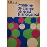 M. Iusut - Probleme de chimie generala si anorganica (Editia: 1981)