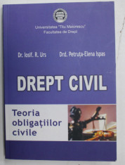 DREPT CIVIL , TEORIA OBLIGATIILOR CIVILE de IOSIF R. URS si PETRUTA - ELENA ISPAS , 2012 foto