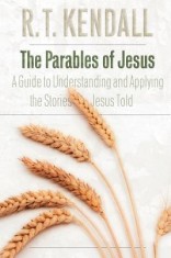 The Parables of Jesus: A Guide to Understanding and Applying the Stories Jesus Told