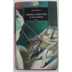 POEMUL INVECTIVA SI ALTE POEME de GEO BOGZA , 2010