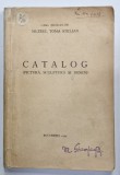 MUZEUL TOMA STELIAN , CATALOG ( PICTURA , SCULPTURA SI DESEN ) , 1939 , PREZINTA UNELE SUBLINIERI SI URME DE UZURA