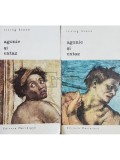 Irving Stone - Agonie si extaz, 2 vol. (Editia: 1971)