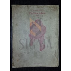 ESTETICA IUBIRII, 1936, avangarda, debut , dedicatie !!!