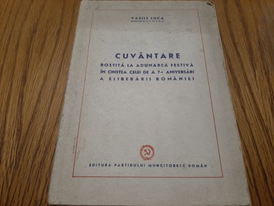 VASILE LUCA - Cuvantare Rostita la Adunarea Festiva.. Eliberii Romaniei 1951 31p foto