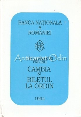 Reglementari Privind Cambia Si Biletul La Ordin - Banca Nationala A Romaniei foto