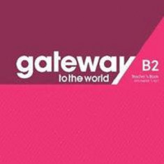 Gateway to the World B2 Teacher's Book with Teacher's App | David Spencer