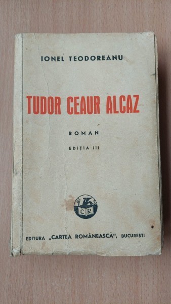 TUDOR CEAUR ALCAZ - IONEL TEODOREANU