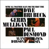 CD # Dave Brubeck, Gerry Mulligan, Paul Desmond, Alan Dawson, Jack Six &lrm;&ndash; We're All Together Again For The First Time (VG++)