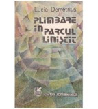 Lucia Demetrius - Plimbare in parcul linistit - 126728