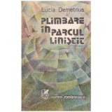 Lucia Demetrius - Plimbare in parcul linistit - 126728