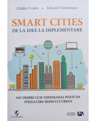 Catalin Vrabie - Smart Cities de la idee la implementare foto