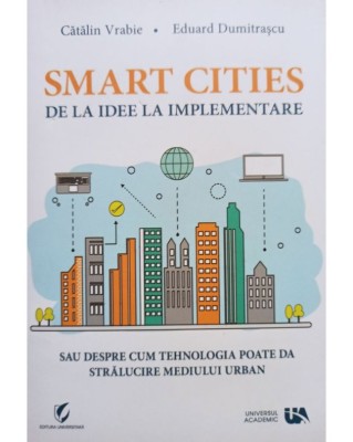 Catalin Vrabie - Smart Cities de la idee la implementare foto