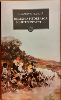 Romania pitoreasca. Schite si povestiri Jurnalul National 123 foto