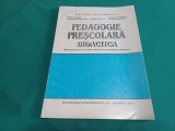 PEDAGOGIE PREȘCOLARĂ DIDACTICĂ / MANUAL CLASA A XI-A / 1997 * G