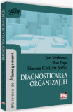 Diagnosticarea organizatiei | Ion Popa, Ion Verboncu, Simona Catalina Stefan