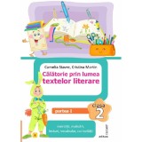 Calatorie Prin Lumea Textelor Literare - Clasa 2 Partea 1 (varianta E) - Camelia Stavre, Cristina Martin