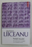 RELATII ESUATE - SA NU TE INCURCI NICIODATA CU UN BARBAT INSURAT de AURORA LIICEANU , 2020