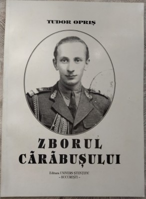TUDOR OPRIS - ZBORUL CARABUSULUI (VERSURI INEDITE, 1939-1943) [2008] foto
