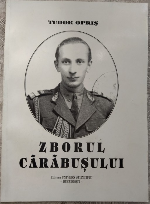 TUDOR OPRIS - ZBORUL CARABUSULUI (VERSURI INEDITE, 1939-1943) [2008]