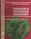 Biologia Si Patologia Imunitatii - Stefan Berceanu, Eugeniu Paunescu