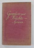 GEMUSE UND FRUCHTESPEISEN - von FRAU F. NIETLISPACH , PREPARATE DIN LEGUME SI FRUCTE ,1929