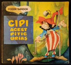 CIPI acest PITIC URIAS  &ndash; Fodor Sandor; iIustratii de LIVIA RUSZ 120 pag ilustrata. Carte pentru copii; povesti povestiri basme Editura Ion Creanga