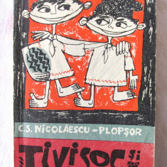 TIVISOC SI TIVISMOC – C. S. Nicolaescu-Plopsor, 1966. Ilustratii Dan Cioca